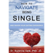 How To Navigate Being Single: And Savor Your Dating Adventure