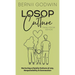 Loving our Students on Purpose (LoSoP) Culture Family Room Edition: Nurturing a Family Culture of Joy, Responsibility & Connection