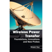 Wireless Power Transfer: Foundations, Innovations and New Probes