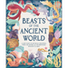 Beasts of the Ancient World: A Kids' Guide to Mythical Creatures, from the Sphinx to the Minotaur, Dragons to Baku