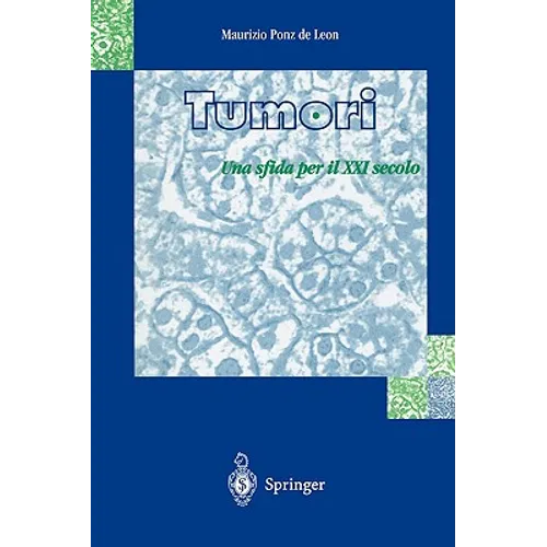 Tumori: Una Sfida Per Il XXI Secolo