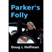 Parker's Folly: Book 1 of the T'aafhal Inheritance trilogy