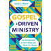 Gospel-Driven Ministry: An Introduction to the Calling and Work of a Pastor