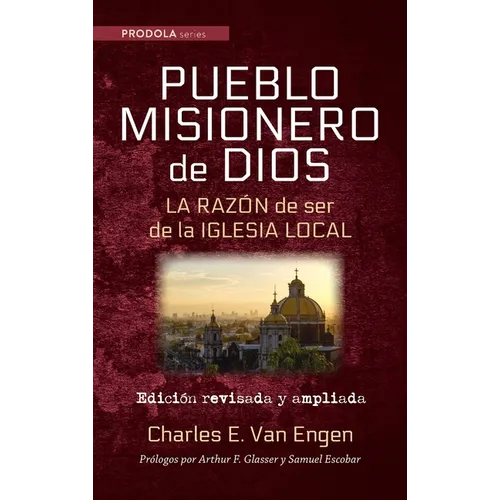 Pueblo Misionero de Dios: La razón de ser de la iglesia local