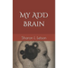 My ADD Brain