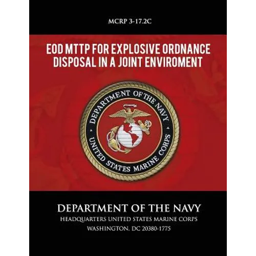 EOD MTTP for Explosive Ordnance Disposal in a Joint Environment