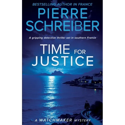 Time for Justice: A French Detective Thriller