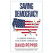 Saving Democracy: A User's Manual for Every American