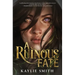 A Ruinous Fate