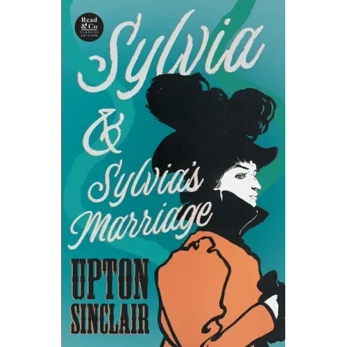 Sylvia & Sylvia's Marriage (Read & Co. Classics Edition)