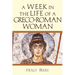 A Week in the Life of a Greco-Roman Woman