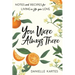 You Were Always There: Notes and Recipes for Living a Life You Love