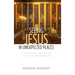 Seeing Jesus in Unexpected Places: A Fascinating Look at the Old Testament Tabernacle