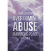 Overcoming Abuse Embracing Peace Vol I