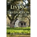 Living in Destruction