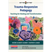 Trauma-Responsive Pedagogy: Teaching for Healing and Transformation