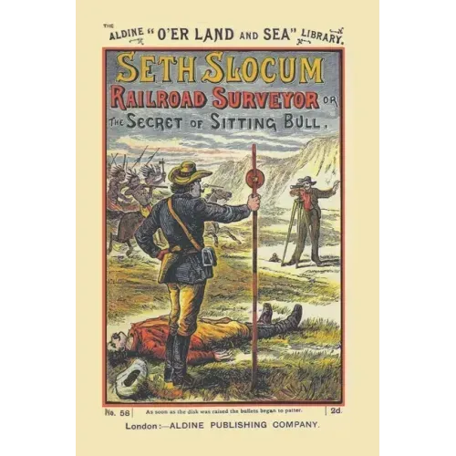 Seth Slocum, Railroad Surveyor a Tale of the Great Northern Pacific Road Building