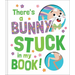 There's a Bunny Stuck in My Book!