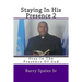 Staying In His Presence 2: Stay In The Presence Of God