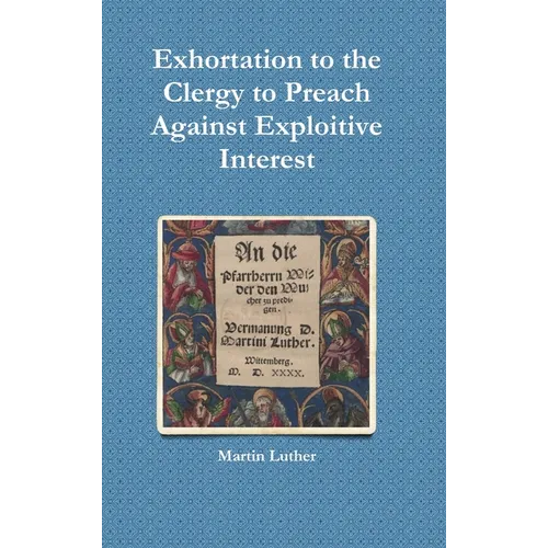 Exhortation to the Clergy to Preach Against Exploitive Interest (Usury)