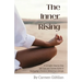 The Inner Rising: A Complete Step-By-Step Self-Care and Success Guide to Developing a Positive, Stress-Free Lifestyle