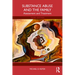 Substance Abuse and the Family: Assessment and Treatment