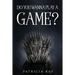 Do You Wanna Play a Game?