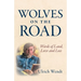 Wolves on the Road: Words of Land, Love and Loss