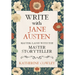 Write with Jane Austen: Masterclasses with the Master Storyteller