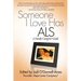 Someone I Love Has ALS: A Family Caregiver Guide