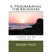 C Programming for Beginners: Learn with Examples