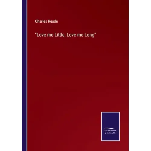 Love me Little, Love me Long