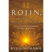 Rojin, Buddha's Mystical Power: Its Ultimate Attainment in Today's World