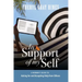 In Support of Myself: A woman's guide to asking for and accepting help from others.