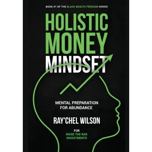 Holistic Money Mindset: Mental Preparation for Abundance