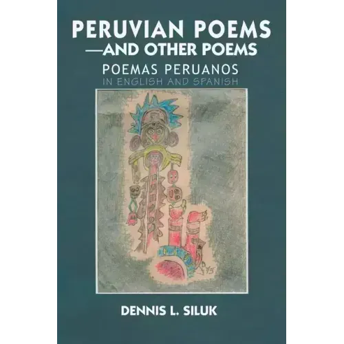Peruvian Poems-And Other Poems: Poemas Peruanos