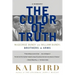 The Color of Truth: McGeorge Bundy and William Bundy: Brothers in Arms