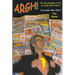 Argh!: The Ups and Downs of Life as a Comic Book Creator: I was Spider-Man's Editor