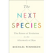 Next Species: The Future of Evolution in the Aftermath of Man