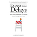 Expect Some Delays: Short Stories About Detours in a Long Life