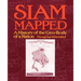 Siam Mapped: A History of the Geo-Body of a Nation