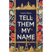 Tell Them My Name