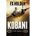 Kobani: This is the Future of War