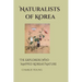 Naturalists of Korea: The Explorers Who Mapped Korea's Nature