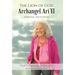 The Lion of God Archangel Ari'El: ...Personal Encounters