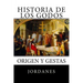 Historia de los Godos: Origen y gestas de los godos
