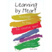 Learning by Heart: Teachings to Free the Creative Spirit