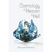 Cosmology of Heaven and Hell
