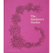 The Gardener's Garden: Inspiration Across Continents and Centuries