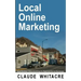 Local Online Marketing: Small Business Online Advertising For Retail And Service Businesses